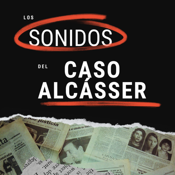 Los sonidos del caso Alcasser